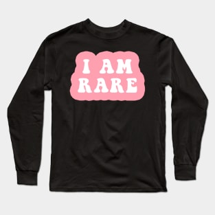 I Am Rare Long Sleeve T-Shirt